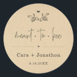 Meant to Bee Honey Jar Favour / Seed Packet Sticke Classic Round Sticker<br><div class="desc">Meant to Bee Honey Jar Favour / Seed Packet Sticker - A wonderfully simple and cute seal for the packaging of your wedding or shower favours.</div>