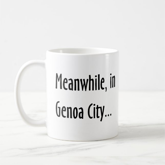 meanwhile, in genoa city coffee mug (Left)