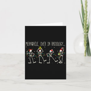 Meanwhile Over In Radiology Xmas Light Christmas R Card