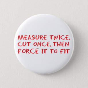 Measure, cut and force it to fit 6 cm round badge
