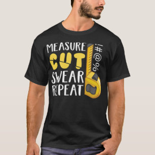 Measure Cut Swear Funny food donut woodworker T-Shirt