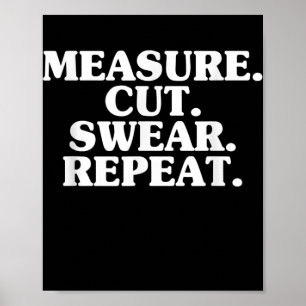 Measure Cut Swear Repeat Father's Day Woodworking Poster