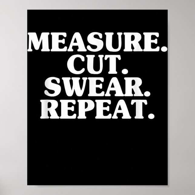 Measure Cut Swear Repeat Father's Day Woodworking Poster (Front)