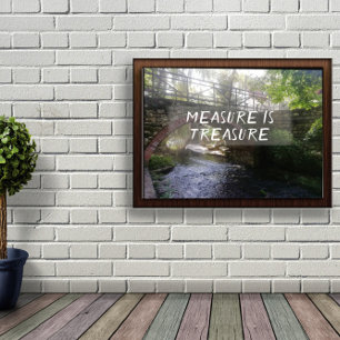 Measure is treasure proverb bridge poster