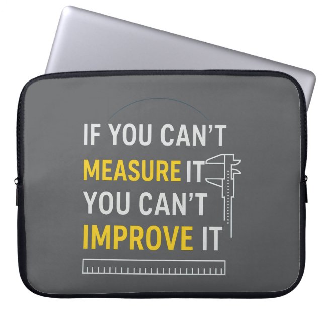 Measure It Improve It - Lean Six Sigma Motivation Laptop Sleeve (Front)