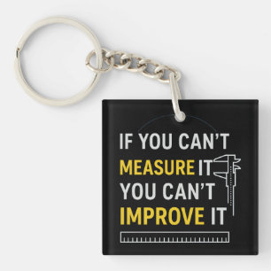 Measure It Improve It Lean Six Sigma Quote Key Ring