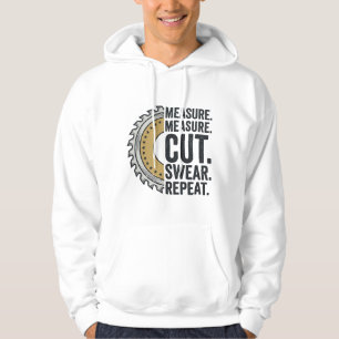 Measure Measure Cut Swear Repeat Saw Blade Shirt