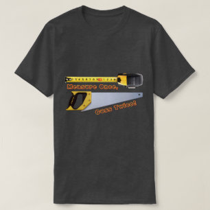Measure Once, Cuss Twice - A MisterP Shirt