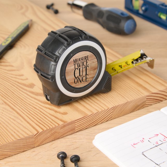 Measure Twice Cut Once 1 (Woodwork)