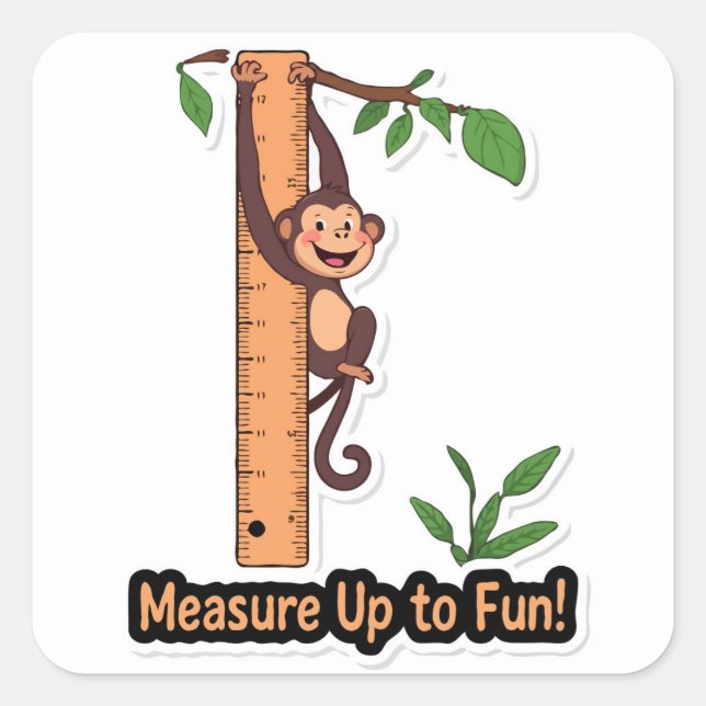 Measure Up to Fun Monkey Ruler Back To School Square Sticker (Front)