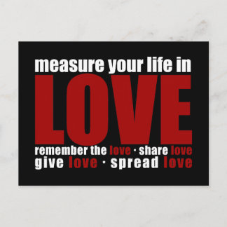 Measure Your Life In Love Postcard