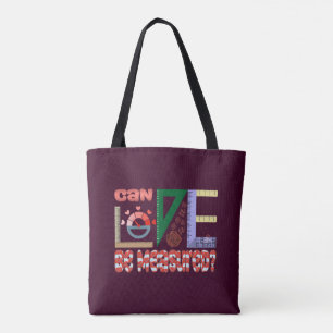 Measurements of Love Tote Bag