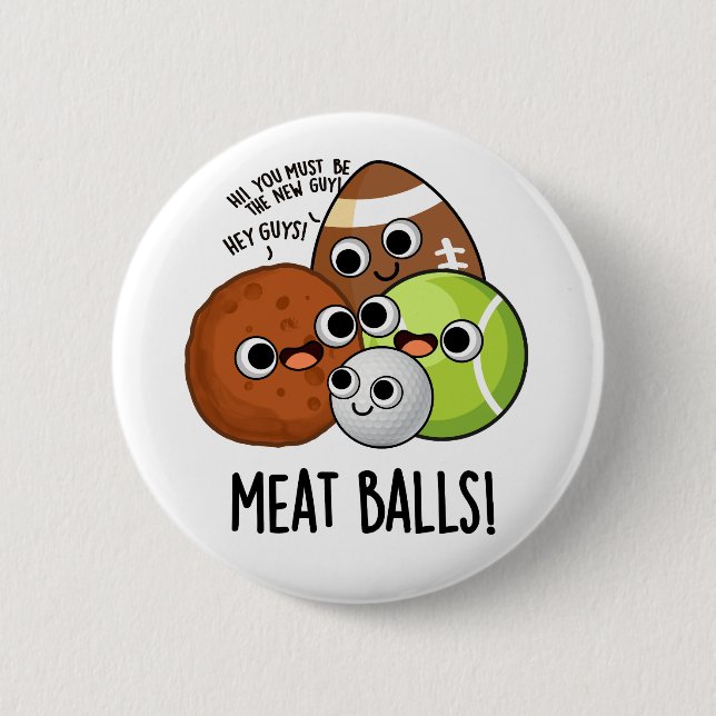 Meat Balls Funny Food Pun  6 Cm Round Badge (Front)