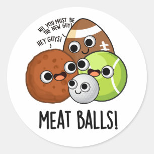 Meat Balls Funny Food Pun Classic Round Sticker
