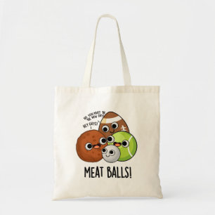 Meat Balls Funny Food Pun Tote Bag