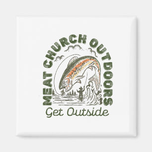 Meat Church Outdoors Get Outside Fishing Man Magnet