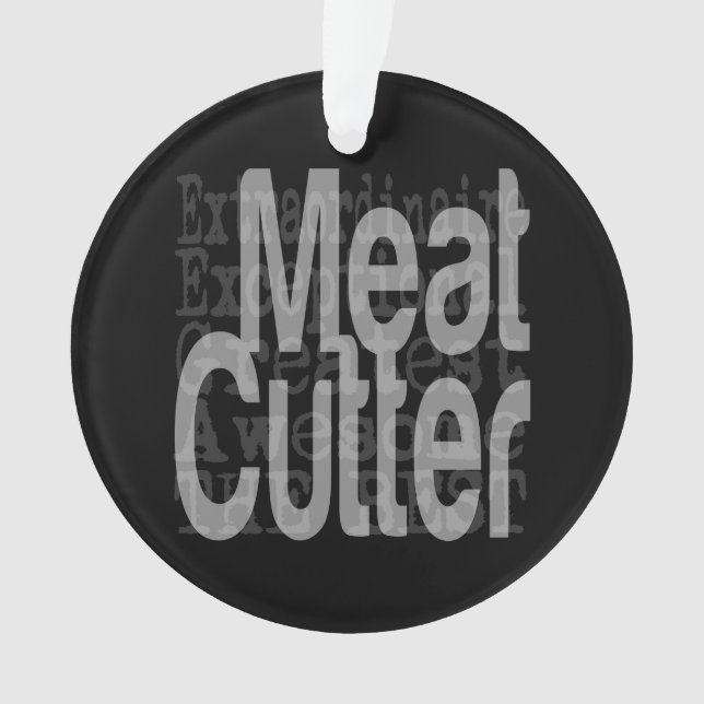 Meat Cutter Extraordinaire Ornament (Front)