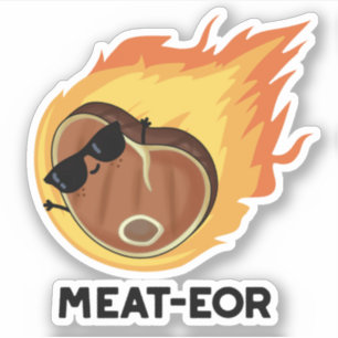 Meat-eor Funny Meat Steak Pun