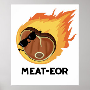 Meat-eor Funny Meat Steak Pun  Poster