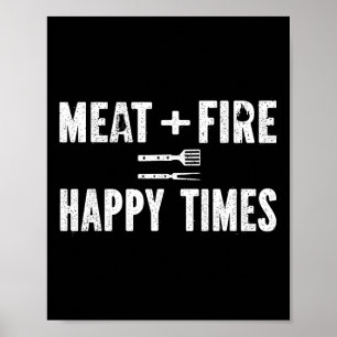 Meat Fire Happy Times Funny Bbq Grill Smoker Barbe Poster