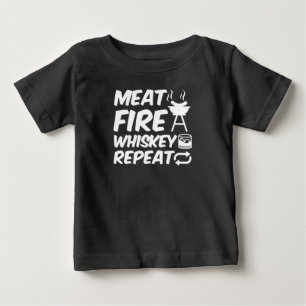 Meat Fire Whiskey Repeat Funny Saying Meat BBQ Baby T-Shirt