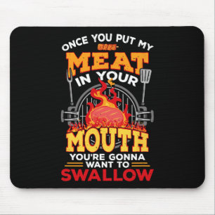 Meat In Your Mouth Meat Smoker Griller Funny Bbq G Mouse Pad