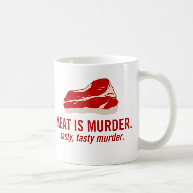 Meat is Murder, Tasty Murder Coffee Mug (Right)