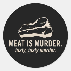 Meat is Murder. Tasty, Tasty Murder Sticker