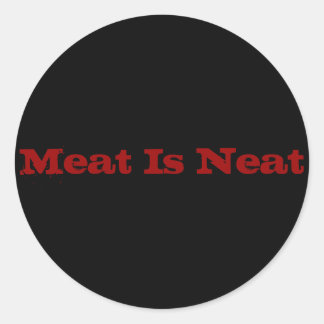 Meat Is Neat Classic Round Sticker
