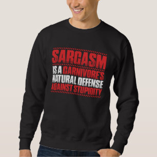 Meat Sarcasm Ketogenic Diet Keto Carnivore Sweatshirt