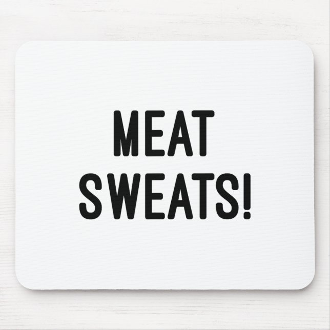 Meat Sweats - Bbq T Shirt  Mouse Pad (Front)