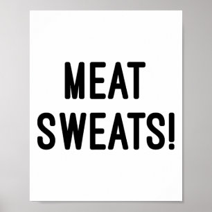 Meat Sweats - Bbq T Shirt Poster