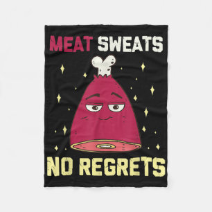 Meat Sweats No Regrets Funny Grilling Meat Bbq Ham Fleece Blanket