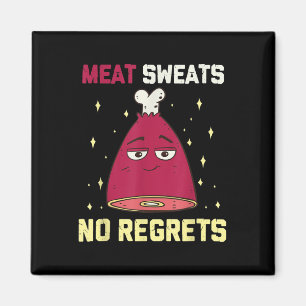 Meat Sweats No Regrets Funny Grilling Meat Bbq Ham Magnet