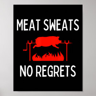 Meat Sweats No Regrets Shirt Funny Pig Roast Bbq  Poster