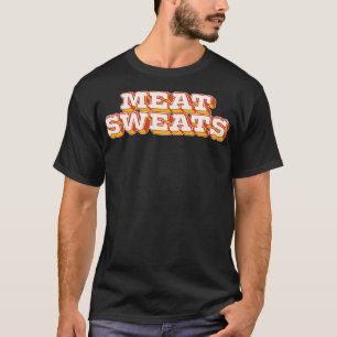 Meat Sweats T-Shirt