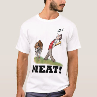 MEAT! T-Shirt
