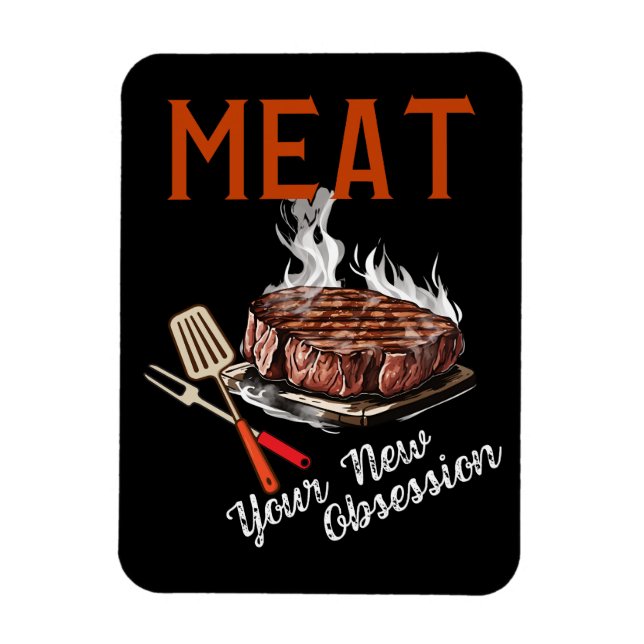 Meat Your New Obsession Magnet (Vertical)