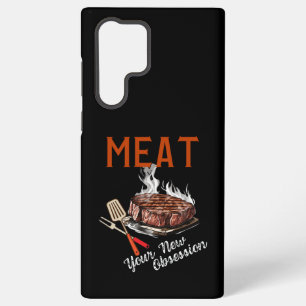 Meat Your New Obsession Samsung Galaxy Case