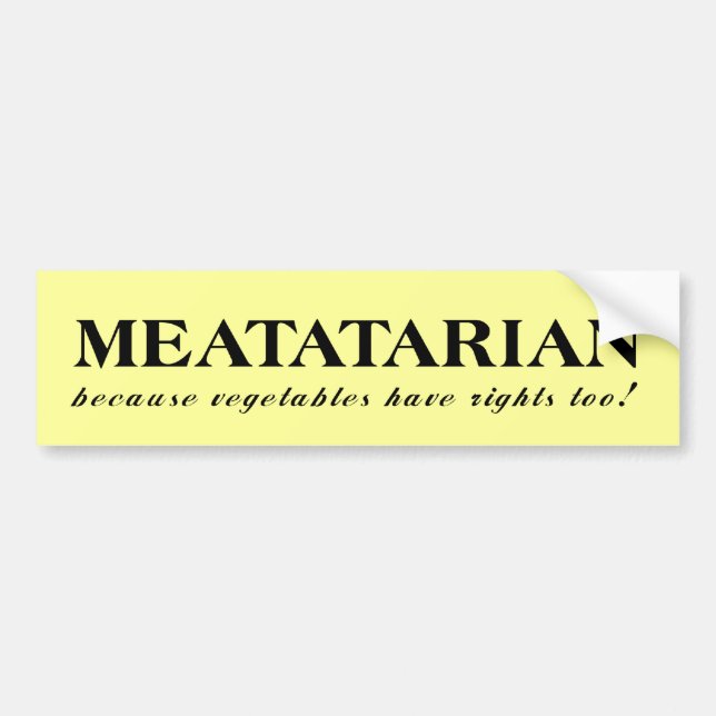 Meatatarian Vegetables Funny Bumper Sticker Humour (Front)
