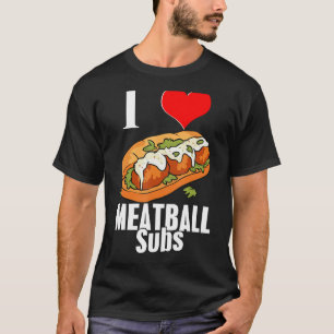 Meatball Sub Sandwich Foodie Funny T-Shirt