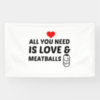 MEATBALLS AND LOVE