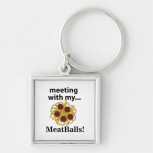 Meatballs Funny Meeting With My Meatballs Key Ring