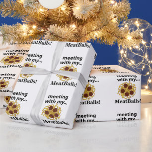 Meatballs Funny Meeting With My Meatballs Wrapping Paper