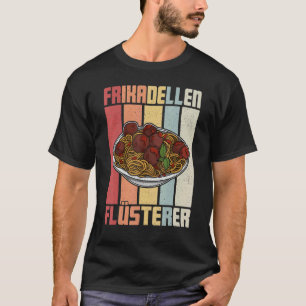Meatballs Spaghetti Cuisine Italy Butchers Chefs 3 T-Shirt