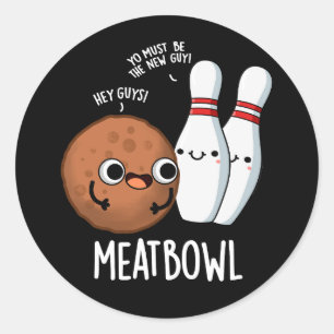 Meatbowl Funny Meatball Pun Dark BG Classic Round Sticker