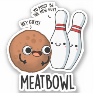Meatbowl Funny Meatball Puns