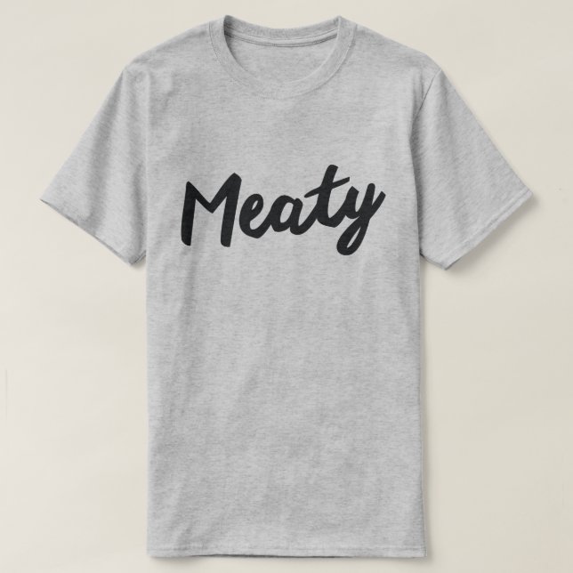 MEATY T-Shirt (Design Front)