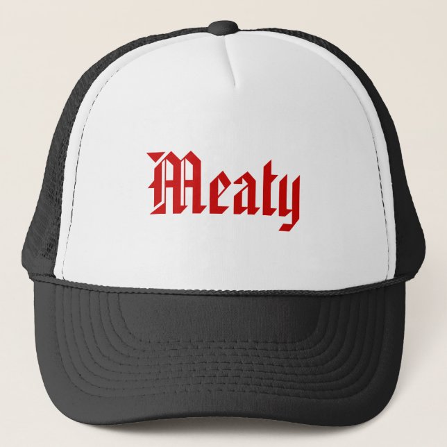Meaty Trucker Hat (Front)