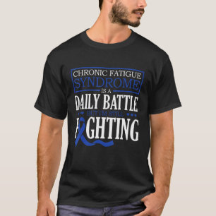 MECFS Is A Daily Battle But I m Still Fighting Awa T-Shirt